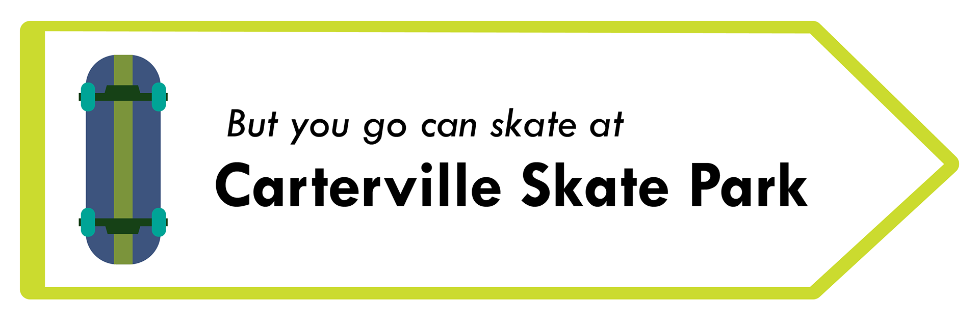 Carterville Skate Park Arrow Direction Sign