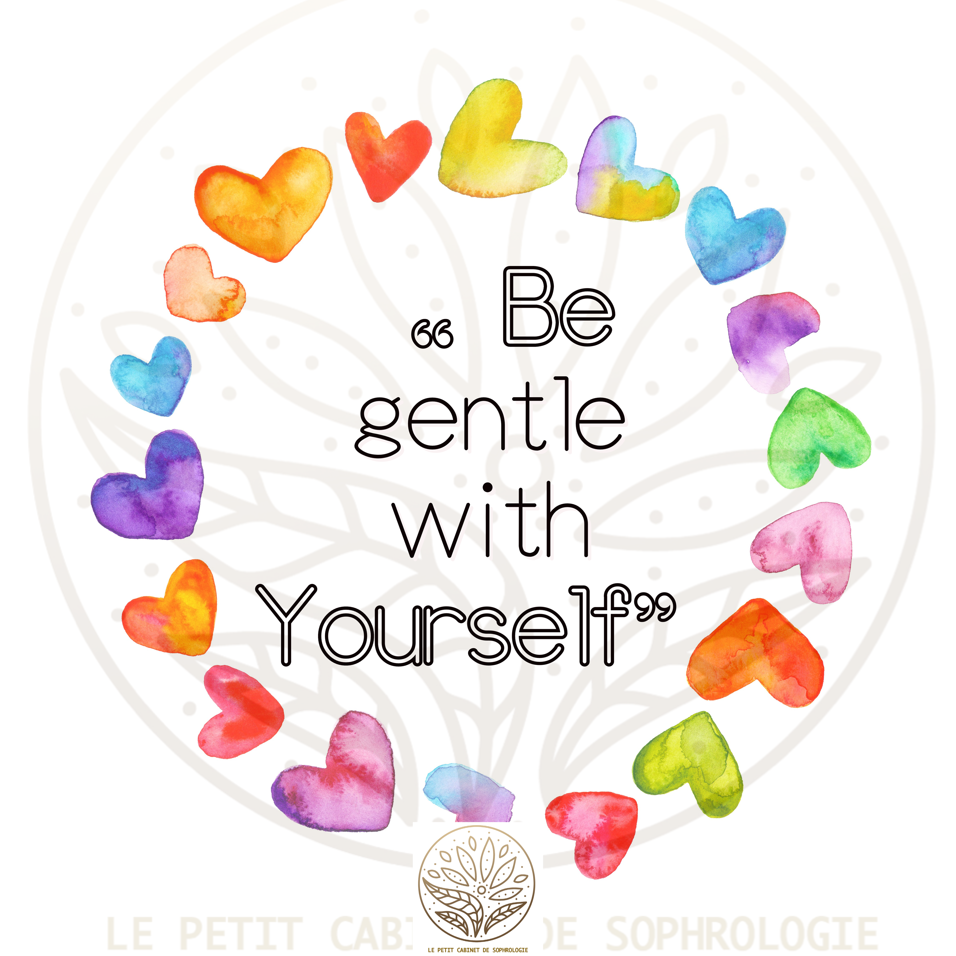 "Be gentle with Yourself"