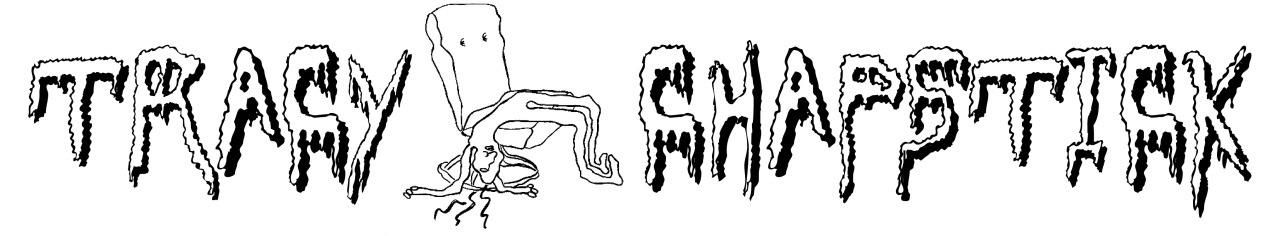 Logo for a band called Tracy Chapstick