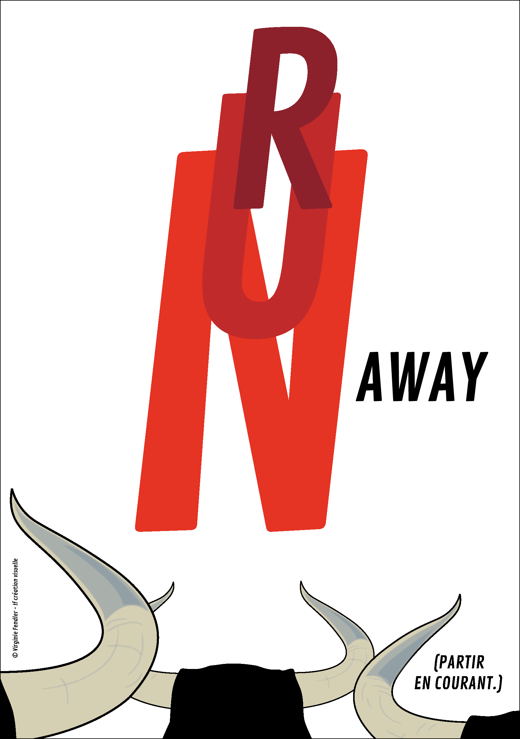 Partir en courant. Les lettres RUN en grand et rouge face à des taureaux.