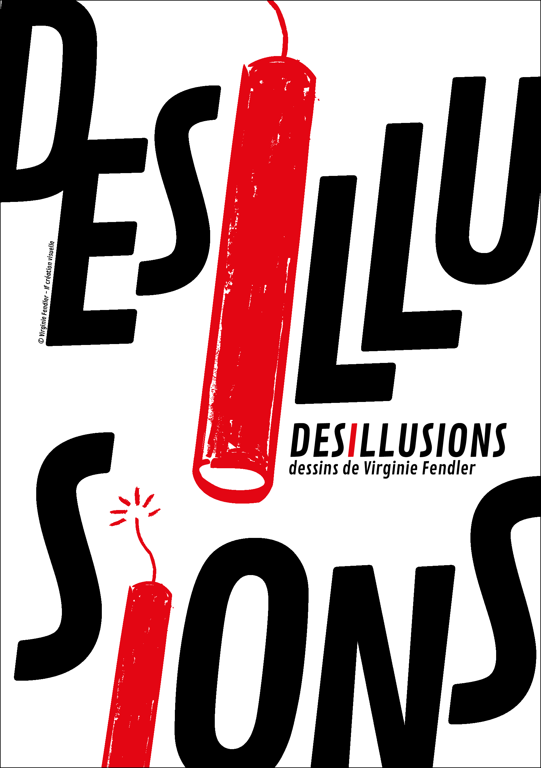 Désillusions - Exposition. Le titre avec les 2 i sous forme de dynamite.