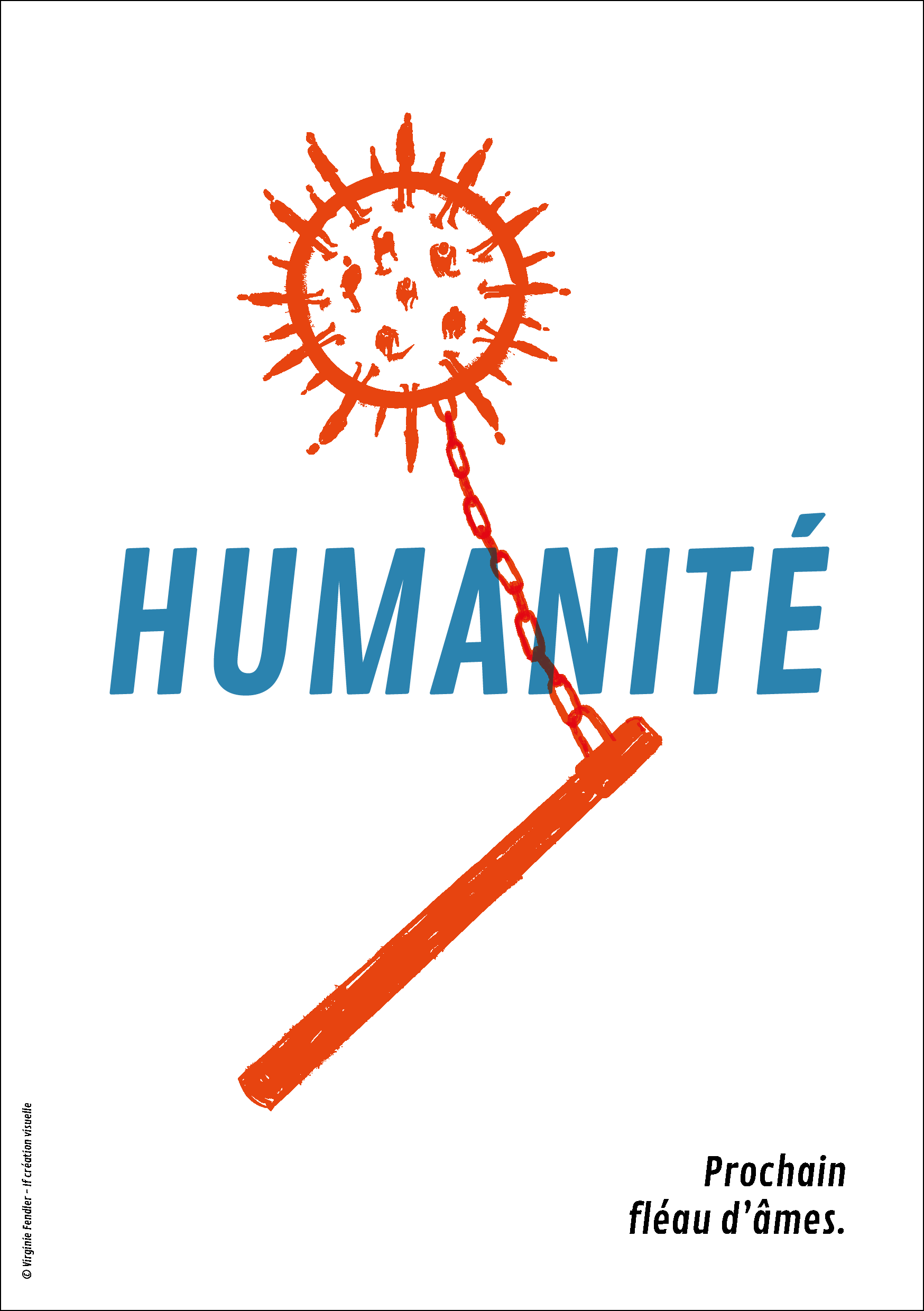 Humanité. Prochain fléau d'âmes. Un fléau d'armes dont les pointes sont remplacées par des personnes.