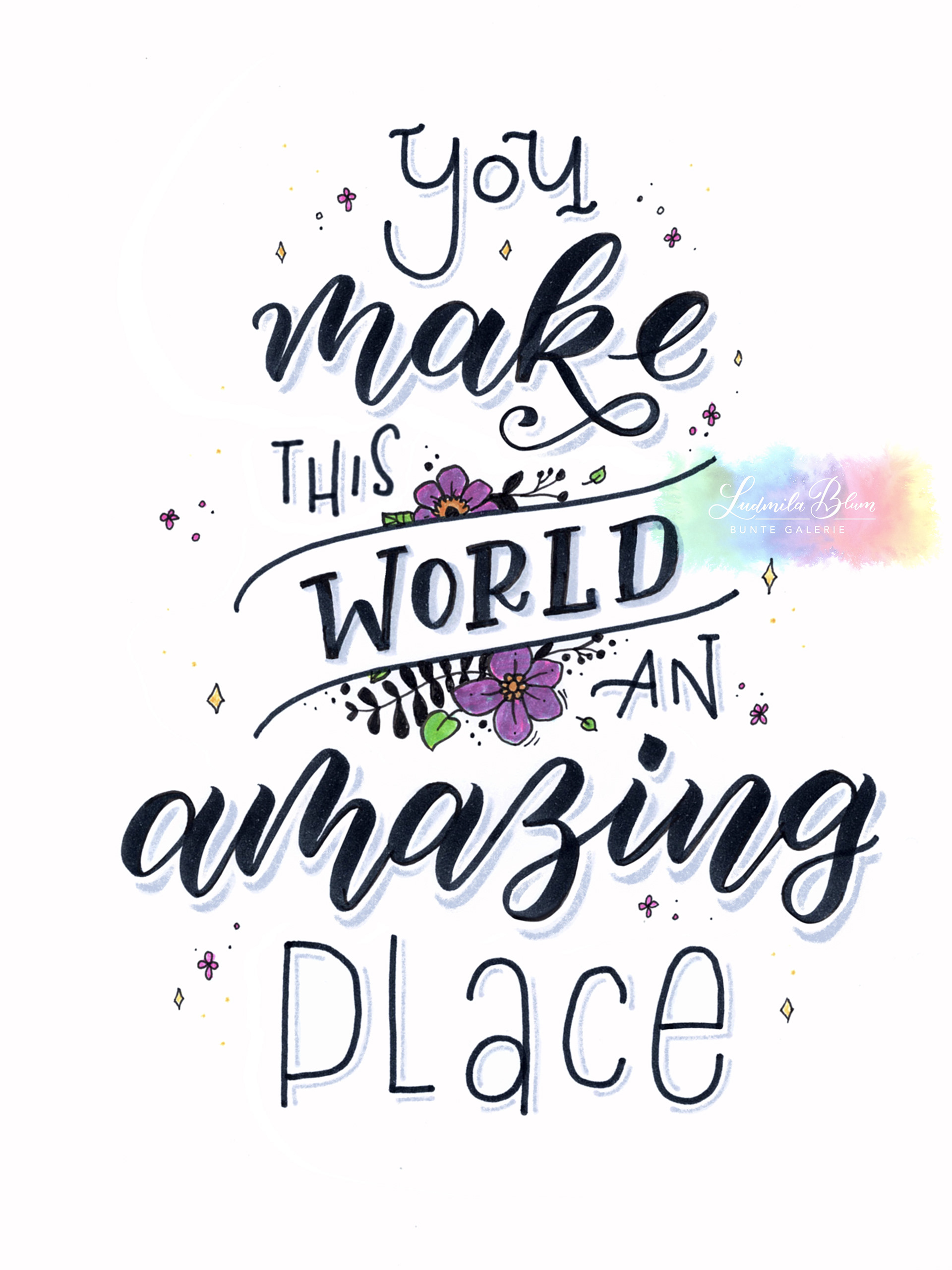 You make this world an amazing place - Handlettering
