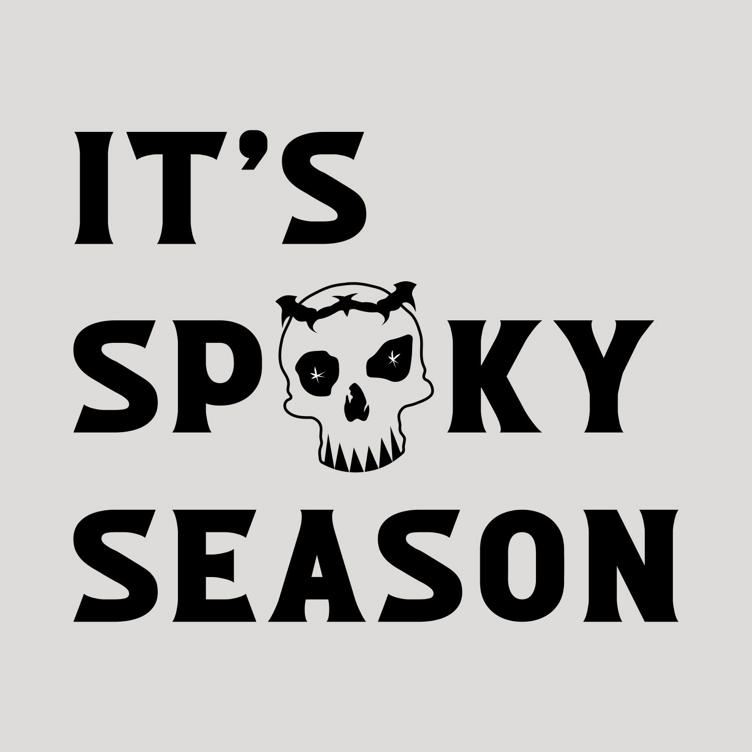 IT'S SPOOKY SEASON - BONE WHITE