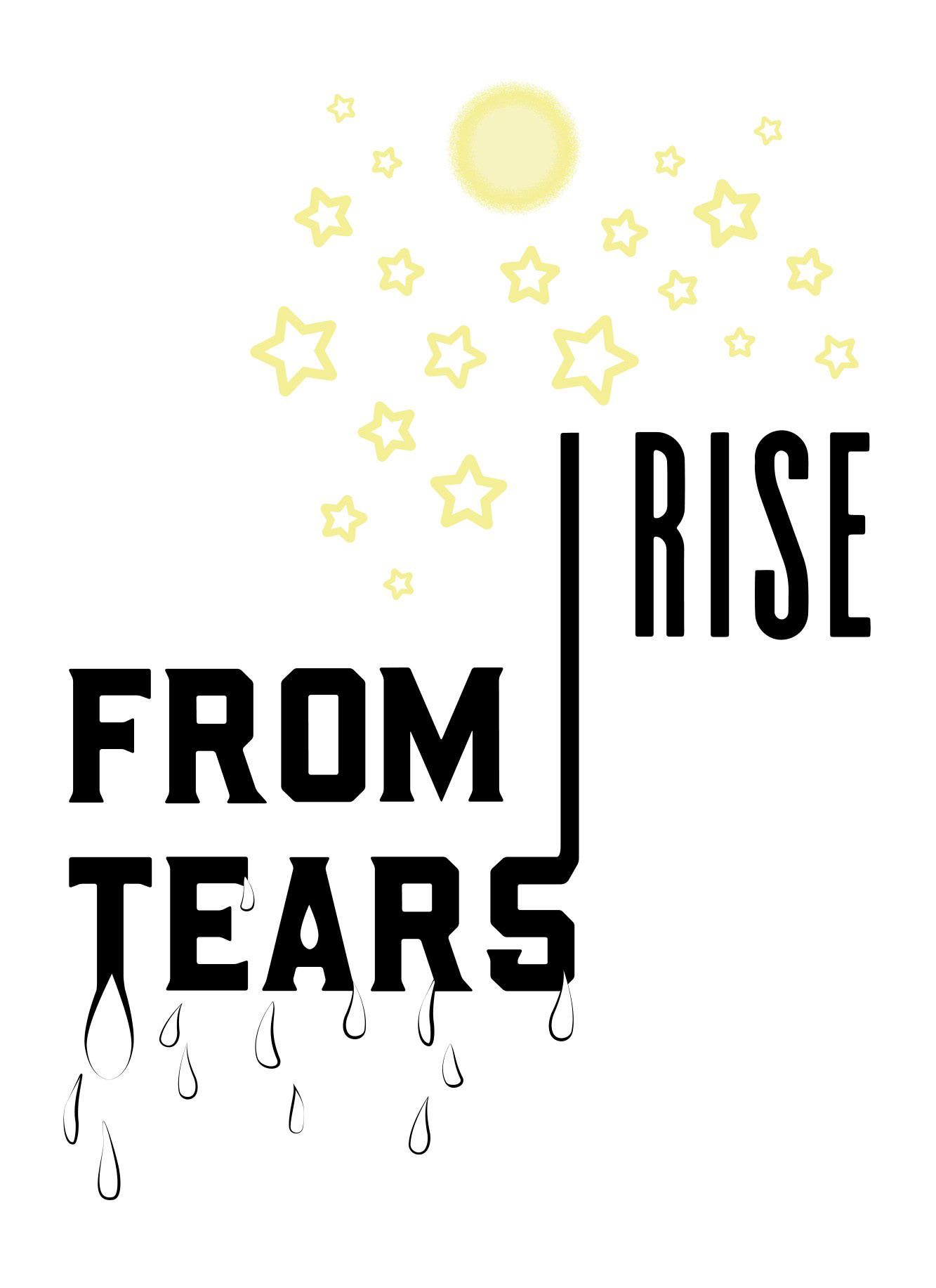 FROM TEARS, I RISE [ON WHITE]