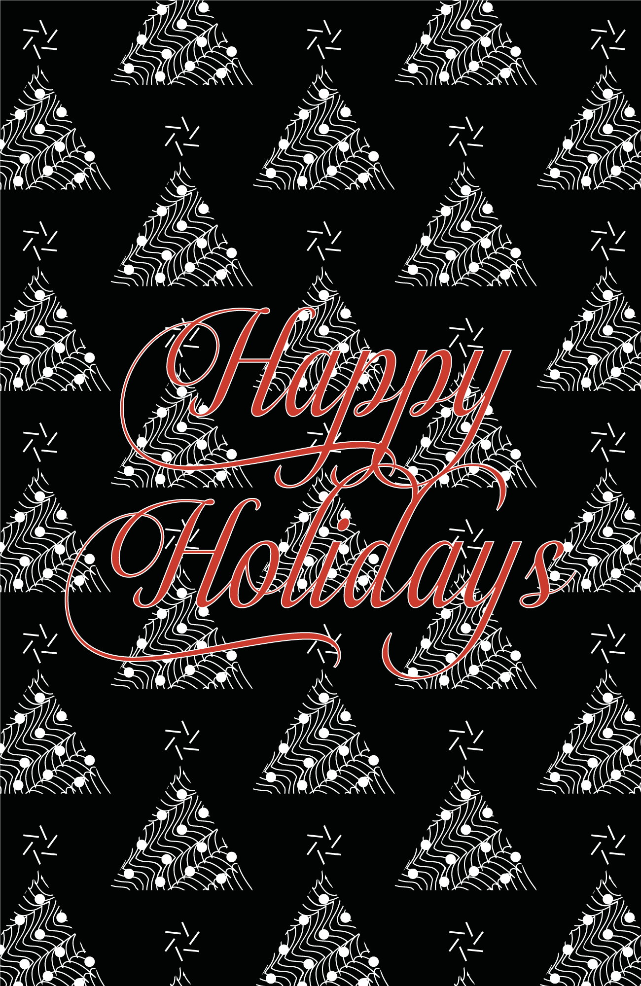 XMAS TREES - HAPPY HOLIDAYS BLACK & WHITE
