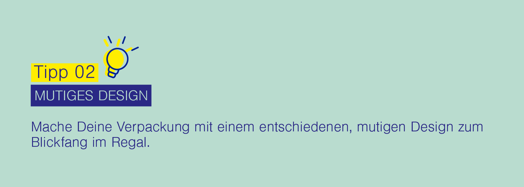 Header, Tipp 4: Kommuniziere eine deutliche Aussage auf der Verpackung