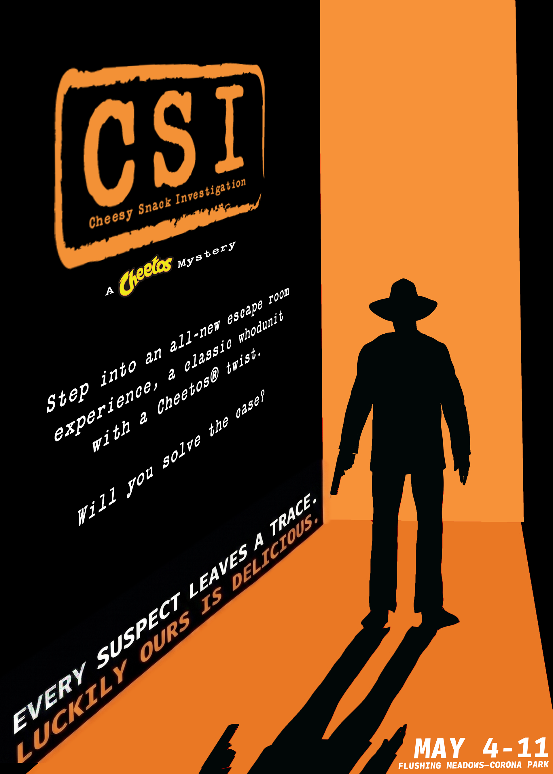Print 3: "Every suspect leaves a trace. Luckily ours is delicious. Step into an all-new escape room experience, a classic whodunit with a Cheetos twist. Will you solve the case?"