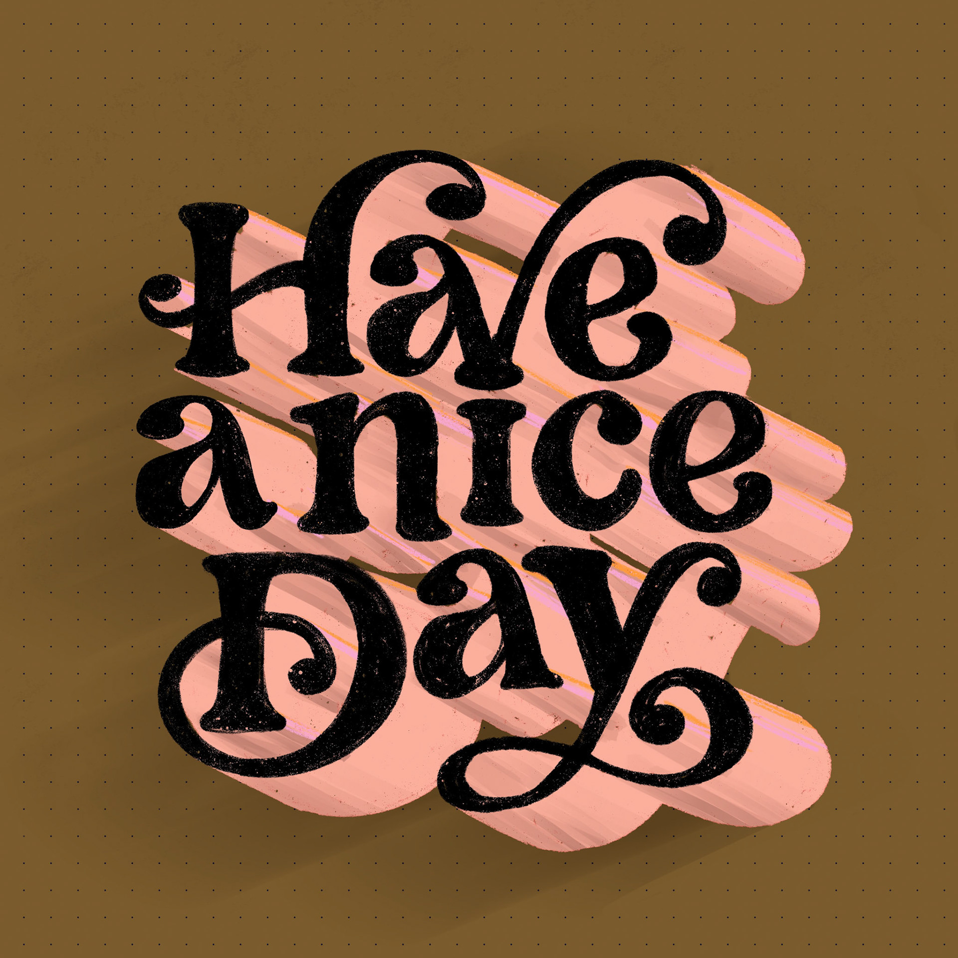 Have a Nice Day: Ligature