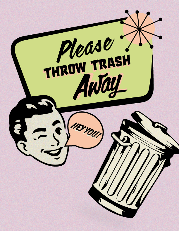"Please throw trash away"