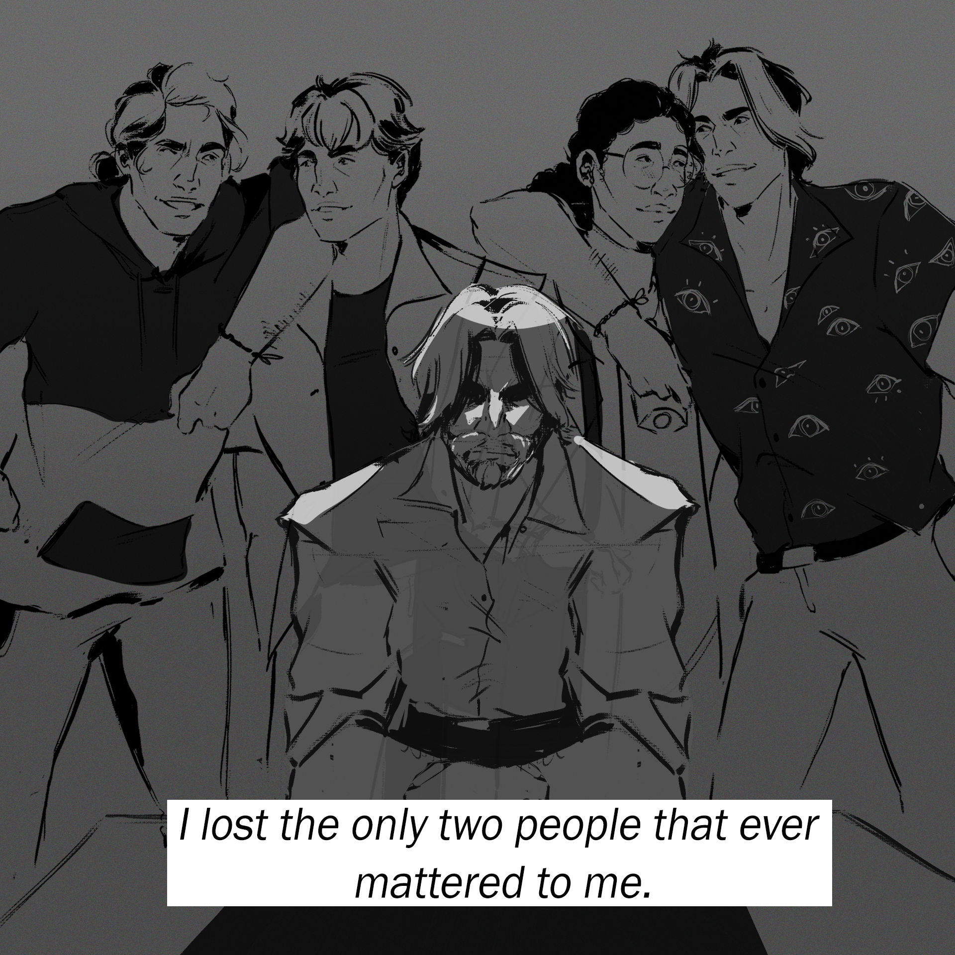 "I lost the only two people that ever mattered to me."