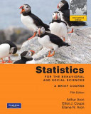 Aron, Arthur; Coups, Elliot J.; Aron, Elaine (2011): Statistics for the behavioral and social sciences a brief course. Universitäts- u. Stadtbibliothek Köln, 2011/01/01.