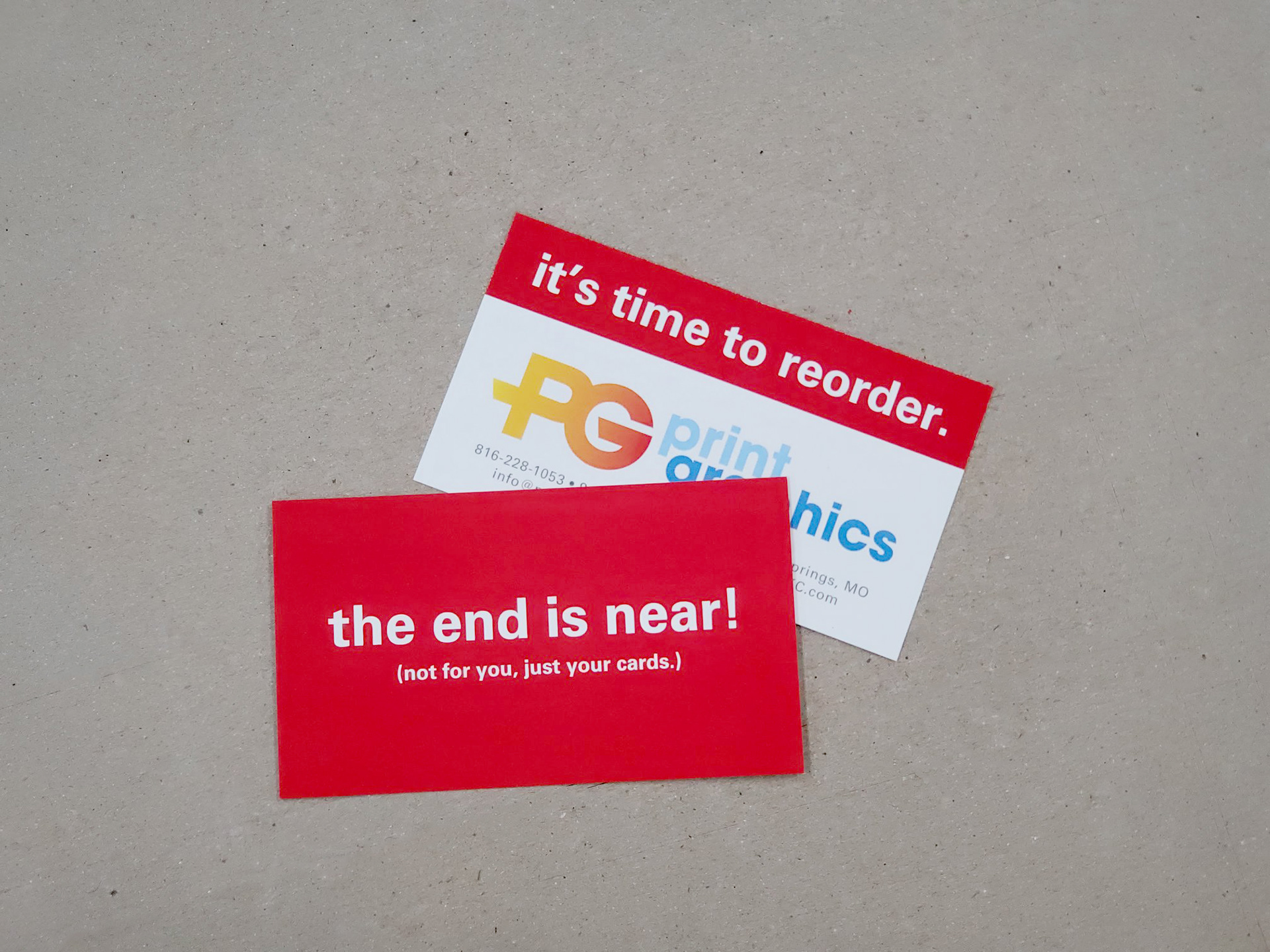comical reminder business card meant to remind clients to reorder in soon enough that it's not an emergency - it only sometimes worked but the idea was great