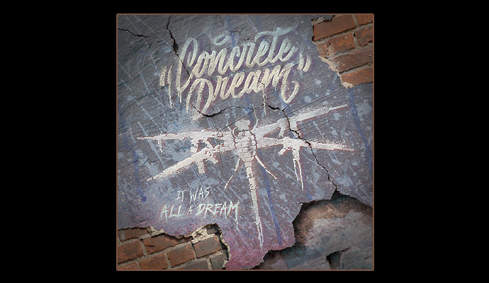 Concrete Dream "It Was All A Dream" Cover / Suburban Noize Records