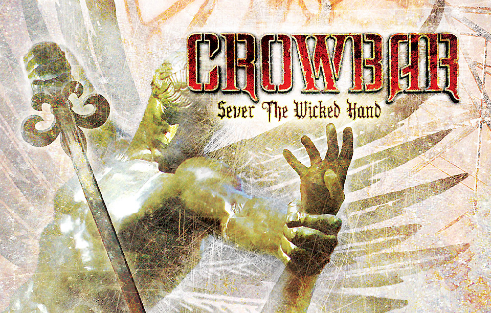 Crowbar "Sever The Wicked Hand" - Logo, CD, Vinyl and Shirt / E One