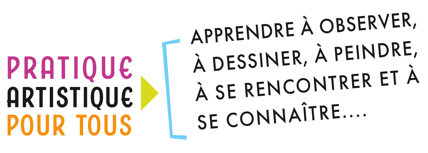 pratique artistique pour tous-apprendre a dessiner, a peindre, à se rencontrer et a se connaitre-