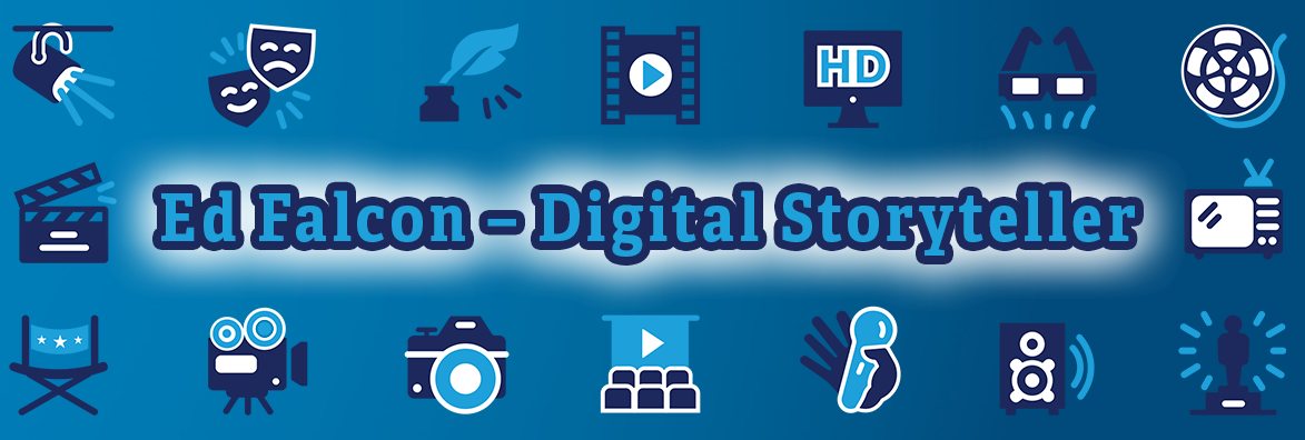 Ed Falcon - Digital Storyteller