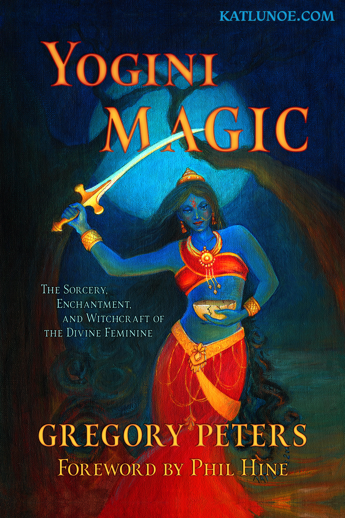 Cover design for for “Yogini Magic: The Sorcery, Enchantment and Witchcraft of the Divine Feminine” by Gregory Peters; Original Falcon Press.