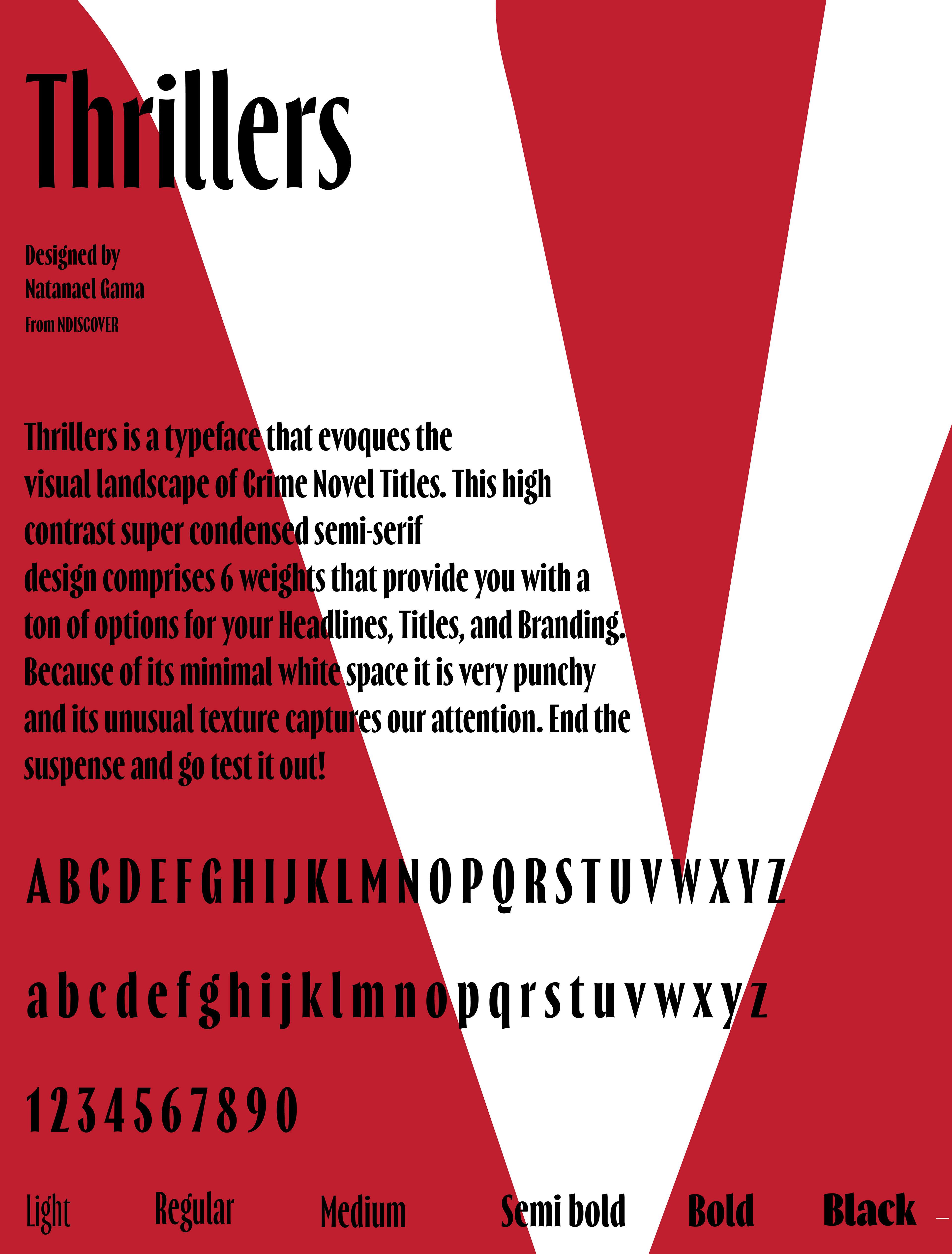 This was an assignment to advertise a typeface. The advertisement needed to include all capitals, all lowercase, all weights, and all numbers, in addition to the typeface description. I wanted to emphasize a creepy feeling with the typeface "Thrillers", so I chose to highlight the letter V to suggest villains and vampires. I also picked a crimson color to suggest a horror aspect. Done with InDesign in 2024.
