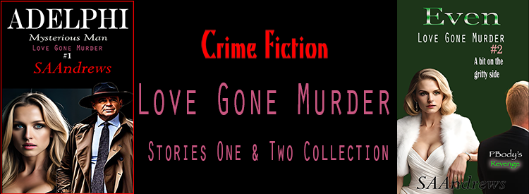 collection, love gone murder 1 & 2, adelphi, even, mystery, murder, romance, detective, noir