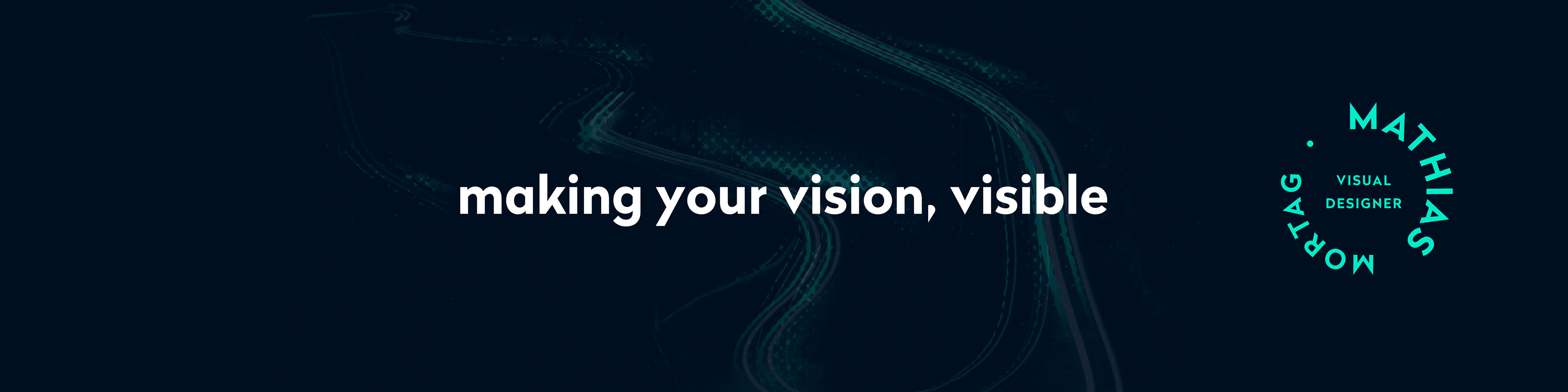 Key Visual Mathias Mortag making your vison, visible