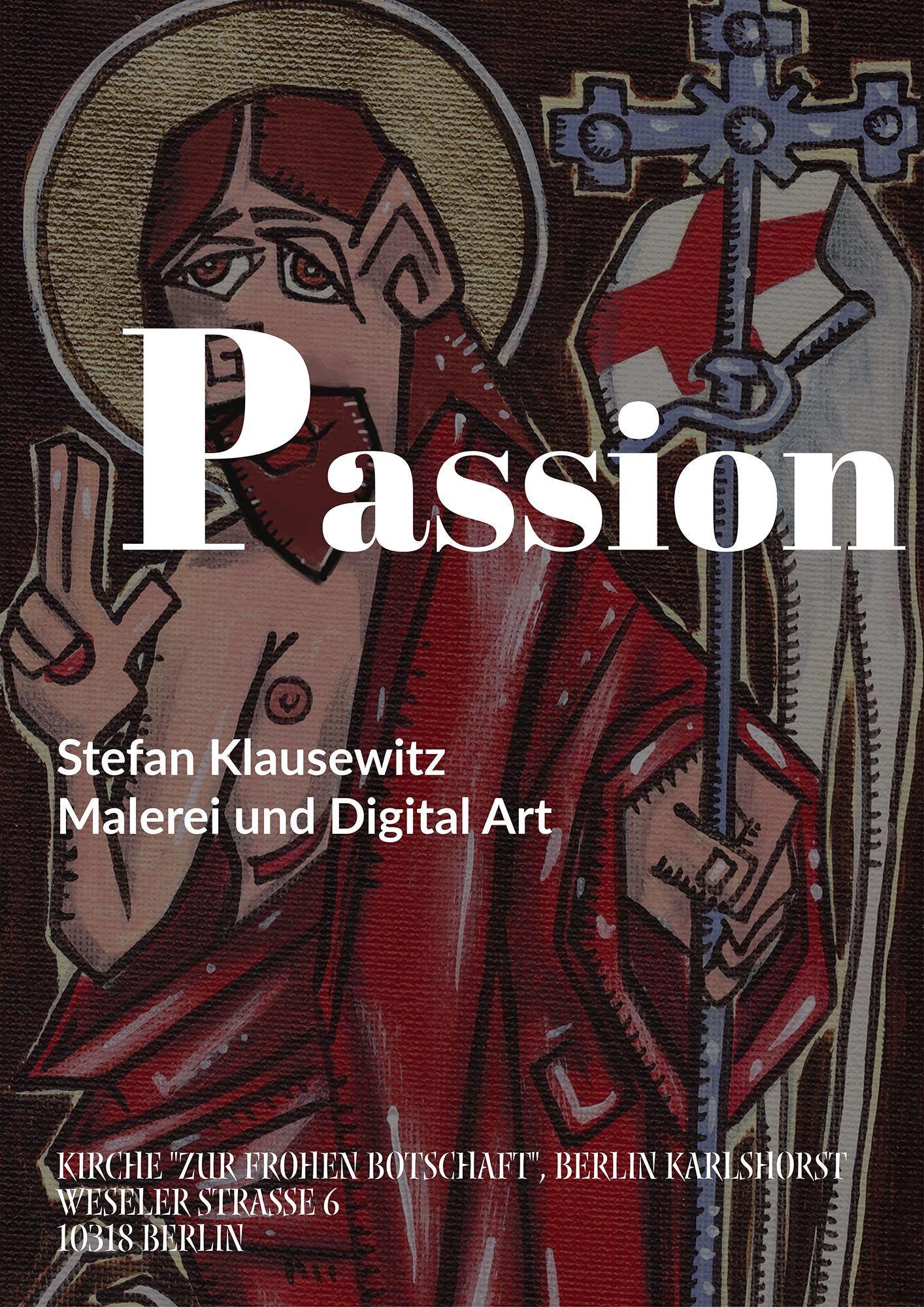 Ausstellungsplakat Passion Berlin 2024 Klausewitz