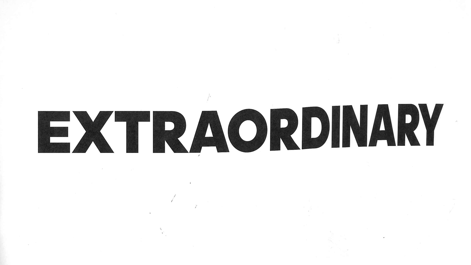 Animated GIF showcasing various type-treatments of the campaign verbiage "Extraordinary."