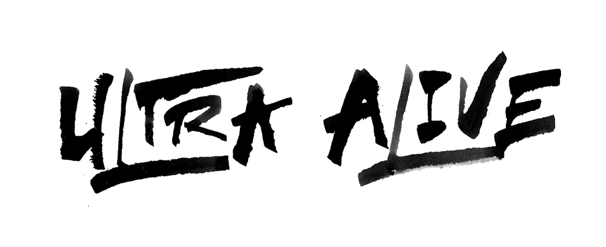 Image of inked lettering showing the word "Ultra Alive."