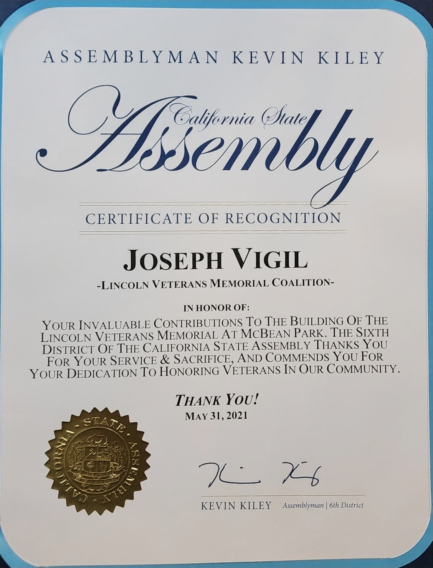 #27 CSA Recognition, 2021, A certificate of appreciation from Assemblyman Kevin Kiley for volunteering my skills creating the graphic for the Veterans Memorial.
