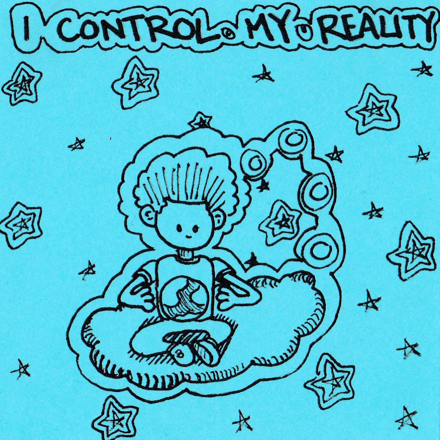 I Control My Reality 
