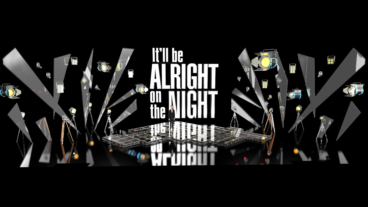 It'll be Alright on the Night. Designer, Julian Healy
