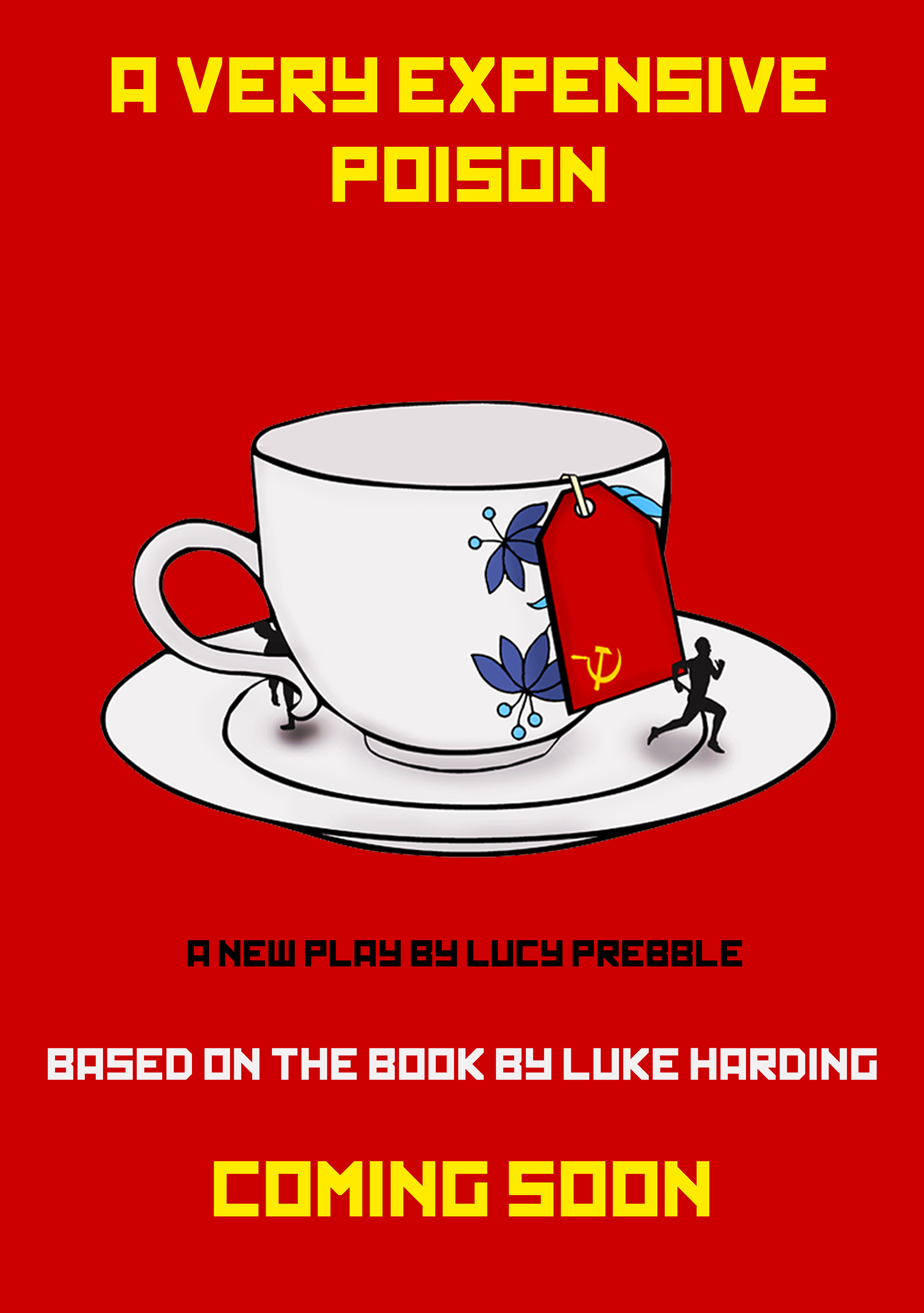 Play advert for *A Very Expensive Poison*: Based on the real-life story of Alexander Litvinenko, this advert promotes the dramatic retelling of his tragic fate.