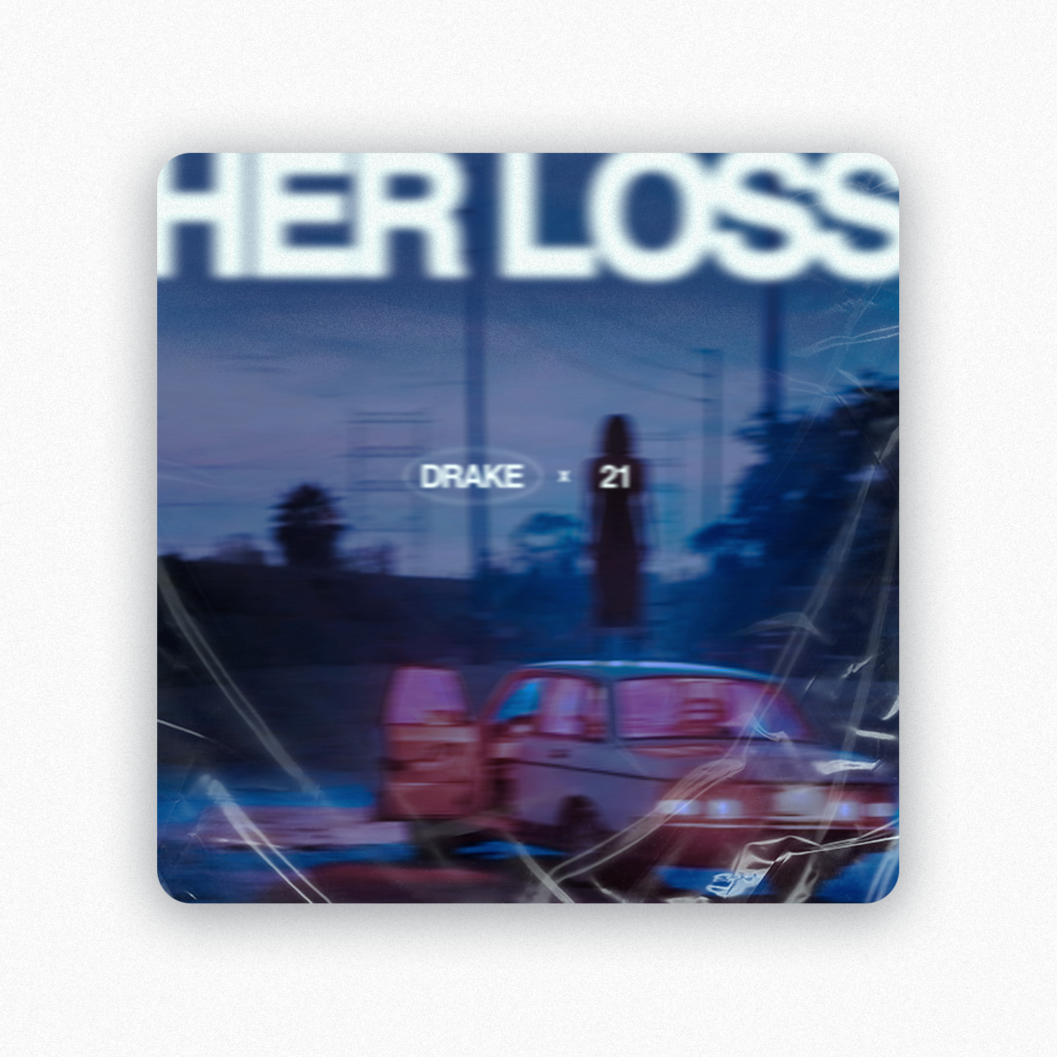 Her Loss - Drake & 21 Savage