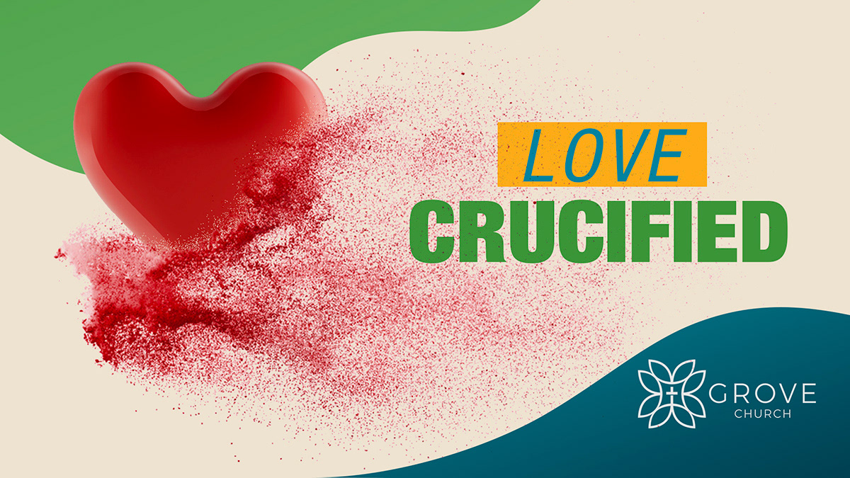"Love Crucified" thumbnail cover art for YouTube and Facebook.