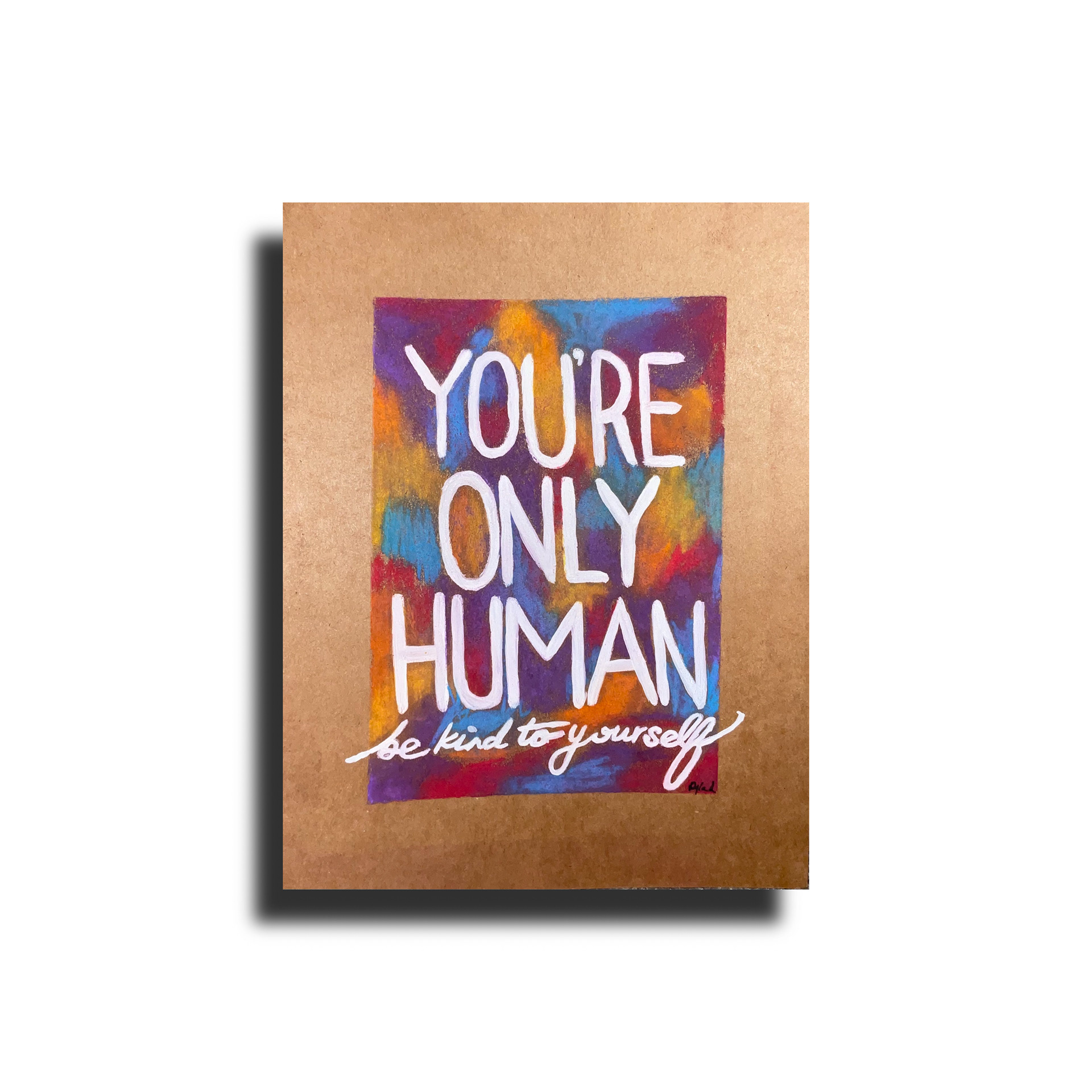 "You're Only Human" 8.5 x 11" Chalk and Acrylic on Brown Card