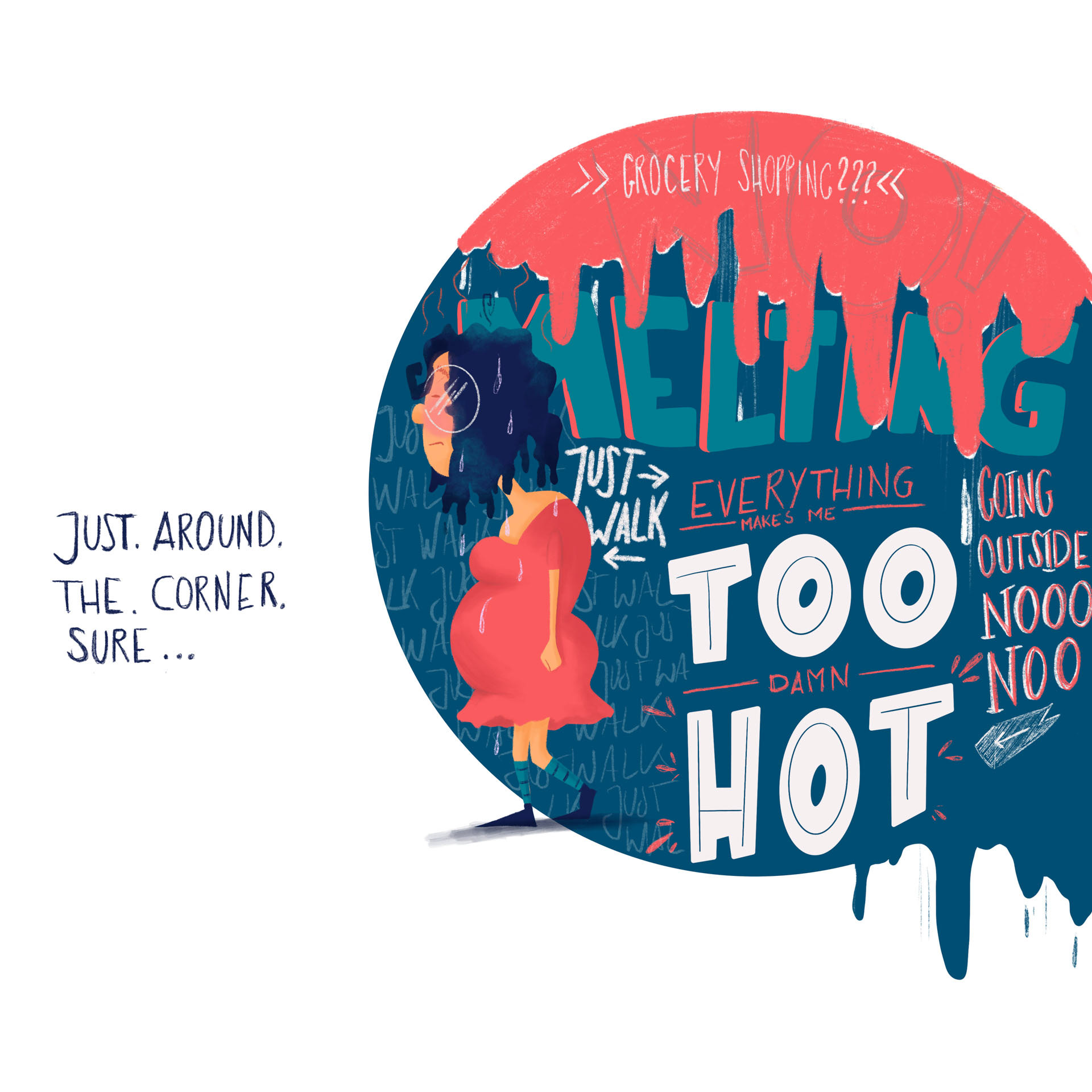 Illustration eine schwitzenden, schwangeren Frau. Ihr ist alles zu anstrengend im Sommer, weil ihr immer viel zu heiß ist. Hinter ihr ist Handlettering von verschiedenen Situationen