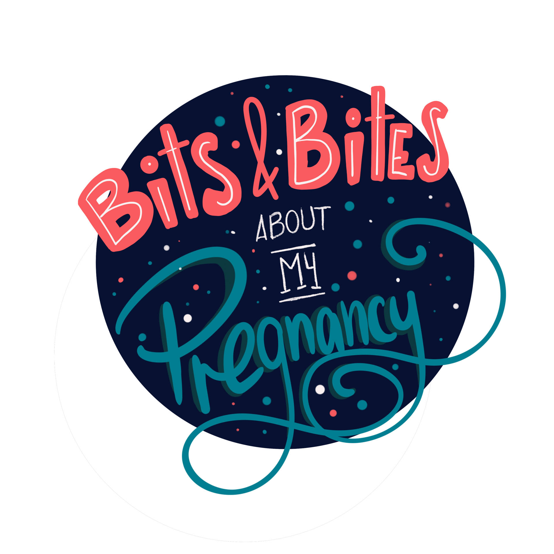 Ein Kreis gefüllt mit handgeschriebenen Text, Bits & Bites about my pregnancy, 