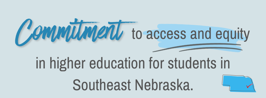 Blue and gray text that reads Commitment to access and equity in higher education for students in Southeast Nebraska.