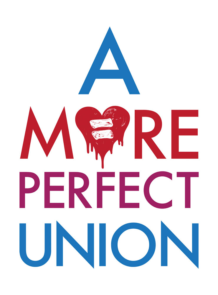 A More Perfect Union for Courage Campaign &amp; the Creative Action Network