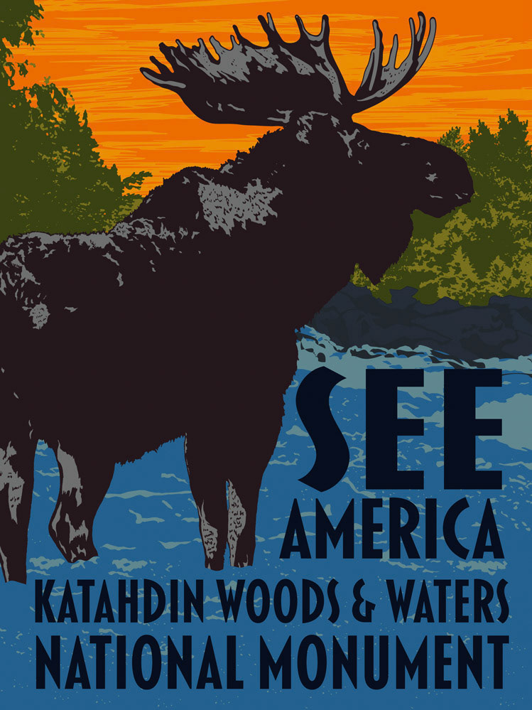 Poster for Katahdin Woods &amp; Waters National Monument, The National Park Service (NPS), Creative Action Network, &amp; Earthjustice