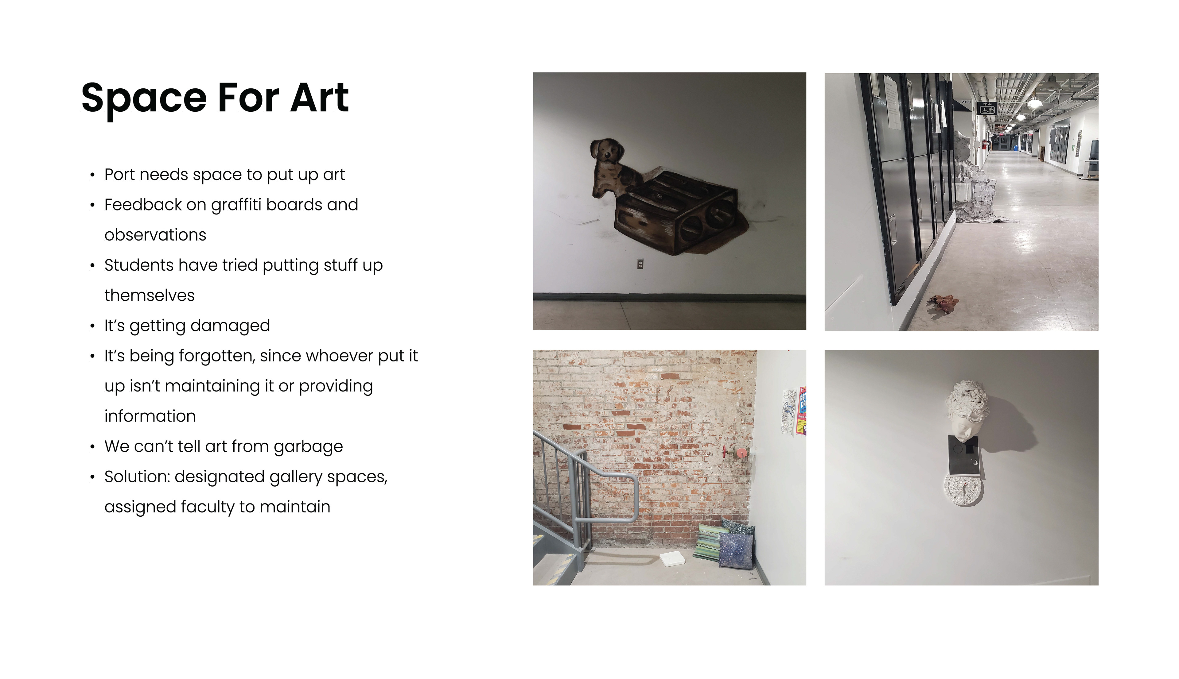 Current photos of port campus from our human behaviour study, showing that students are finding ways to display art unofficially.