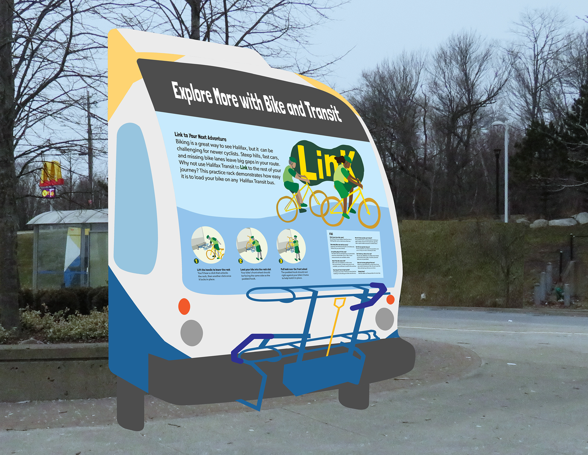 The current Link Information Display as it may look installed at a park. I intend for these informational displays to be installed at bus terminals, parks, and outdoor community spaces. The back side of the signage can be used for bike repair tips similar to the signage at Lacewood terminal, or it can have a new function like displaying a map of bike lanes in Halifax, or  as a notice boards to serve as "inspiration fro your next adventure". The permanent displays would be installed into the ground with concrete posts. A version of the permanent display can be adapted for retail spaces that sell bikes, to promote the use of bikes and increase sales.