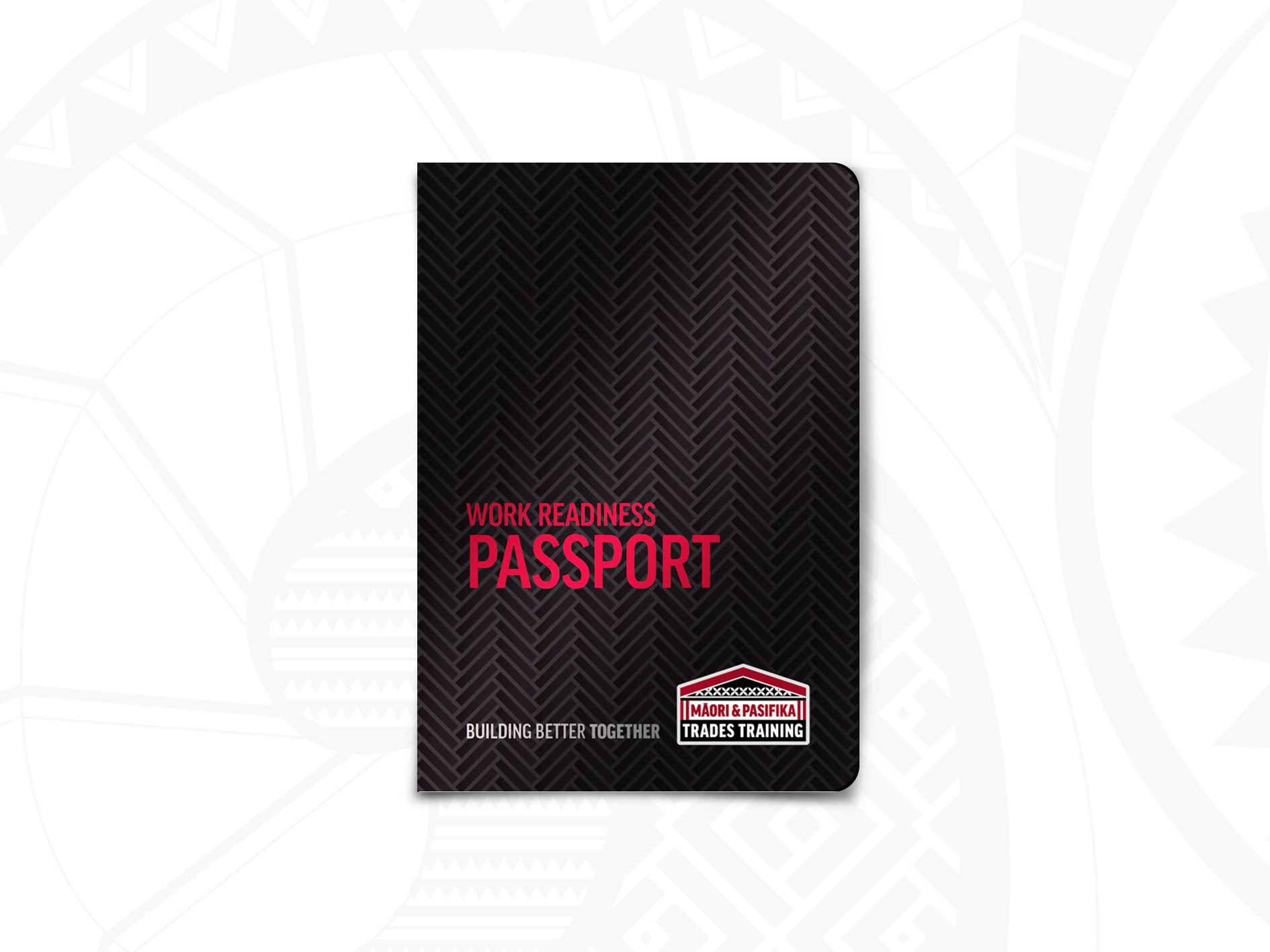 Maori and Pasifika Trades Training Passport. Concept and Design by Tarin Persson at Plush Creative. www.plushcreative.co.nz