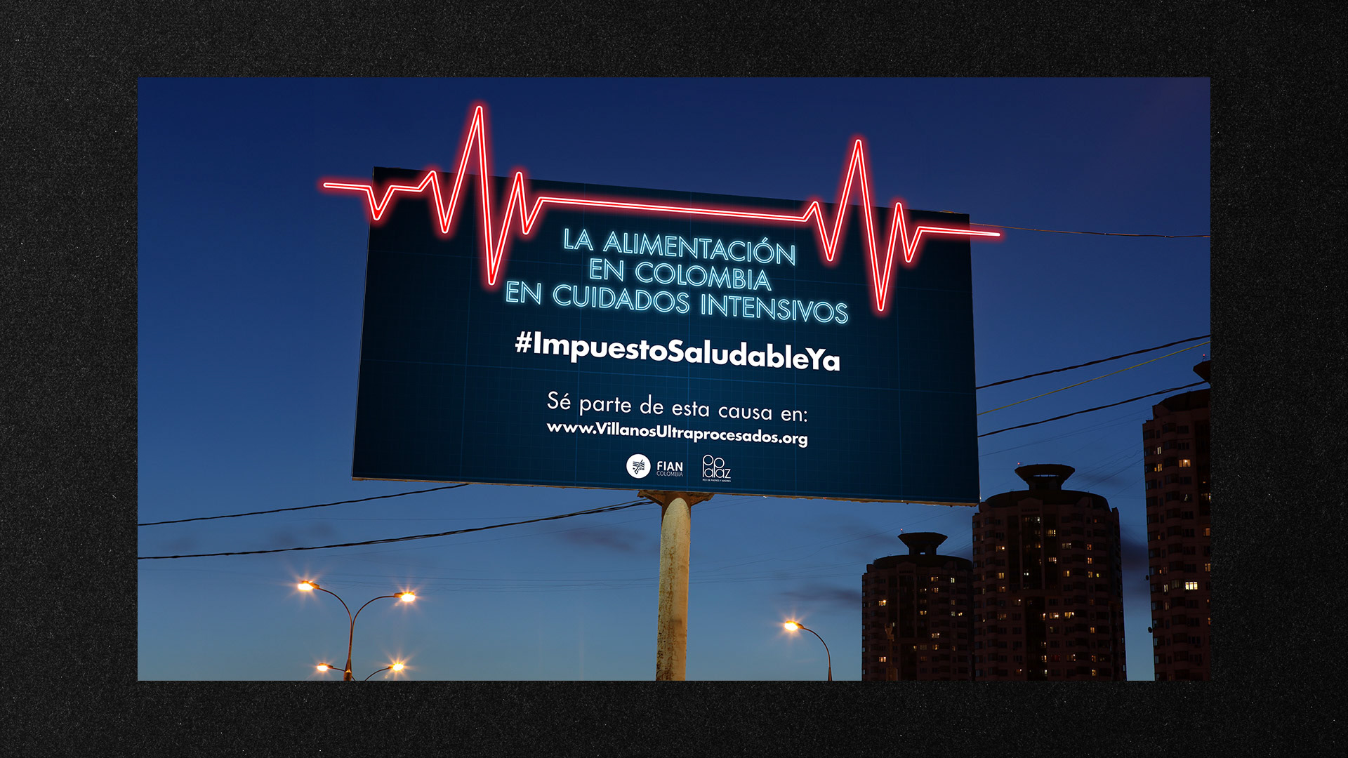 Campaña Impuesto Saludable, Valla Iluminada