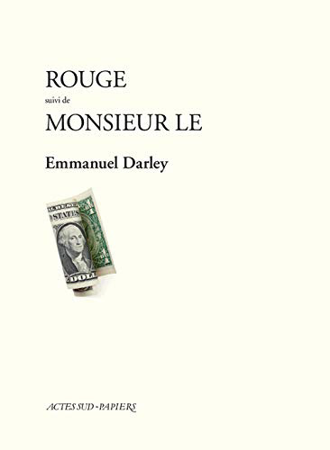 «Rouge» : Toute une bande, des gars et des filles. Unis par la même haine de l'argent, de l'omniprésence de l'argent, du capitalisme sans limite d'aujourd'hui, ils décident de passer à l'action. De devenir Rouge. «Monsieur le» : Des blondes, des brunes, des rousses, Monsieur le ne pense qu'au sexe. Madame, de son côté, sait ce qu'il en est mais préfère jouer le couple bonheur. Monsieur le est bien entouré, ses amis les puissants partagent ses habitudes... Ils croient pouvoir se ficher de tout, même de la justice.