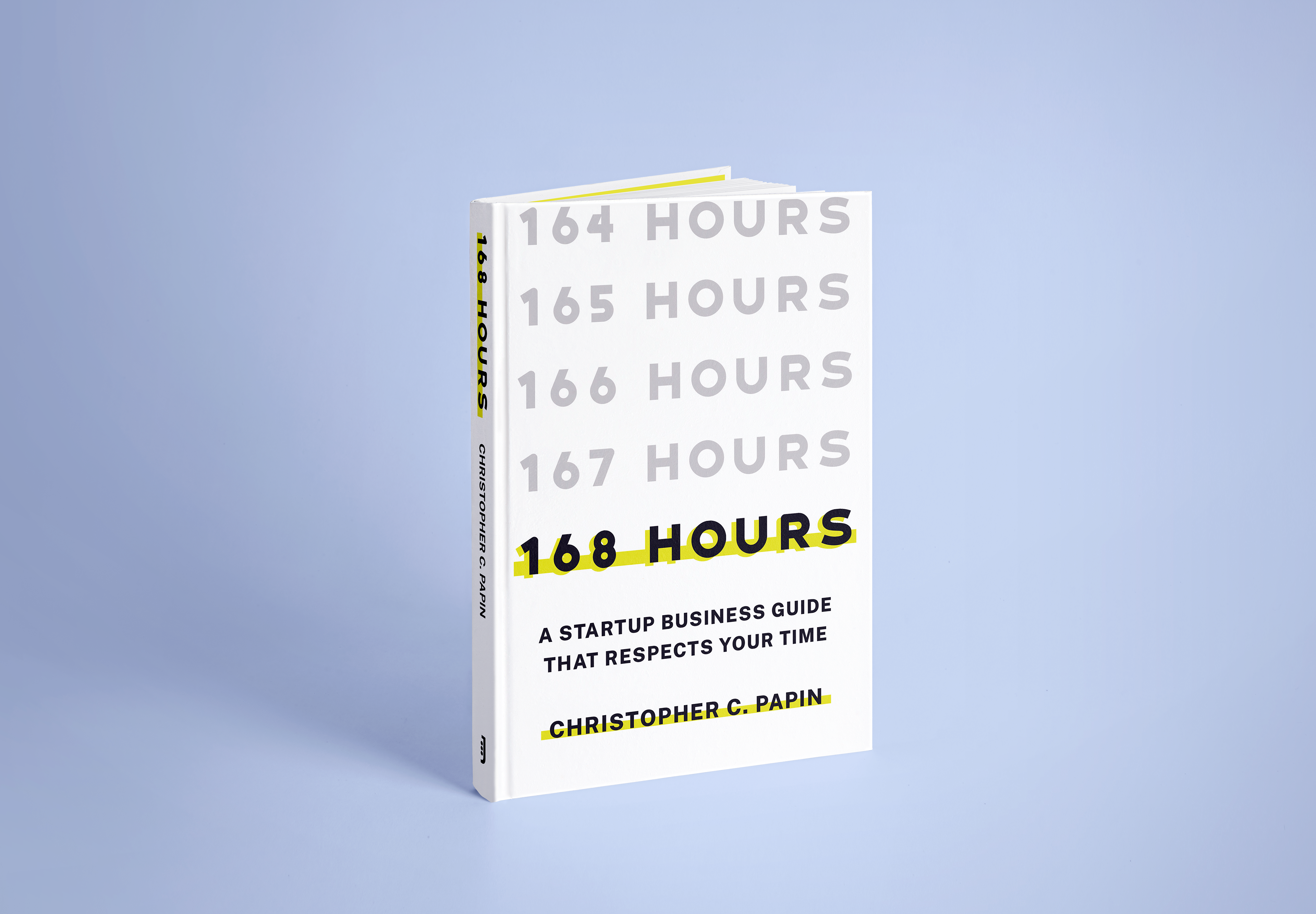 168 Hours by Christopher C. Papin