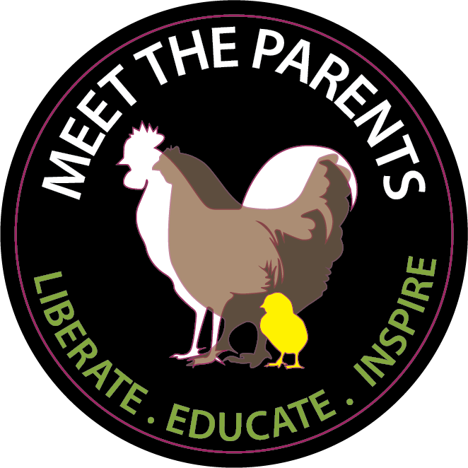 Black circular logo for 'Meet the Parents' campaign. White capital letters arc across the top, green 'Liberate, Educate, Inspire' byline curves along the bottom. Centre features an outline drawing of a chicken family: white rooster, brown hen, and yellow chick