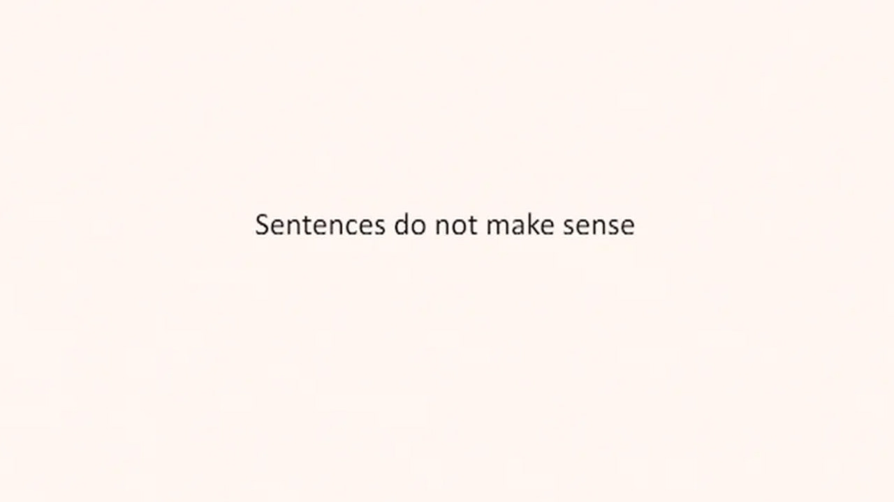 Sentences do not make sense still