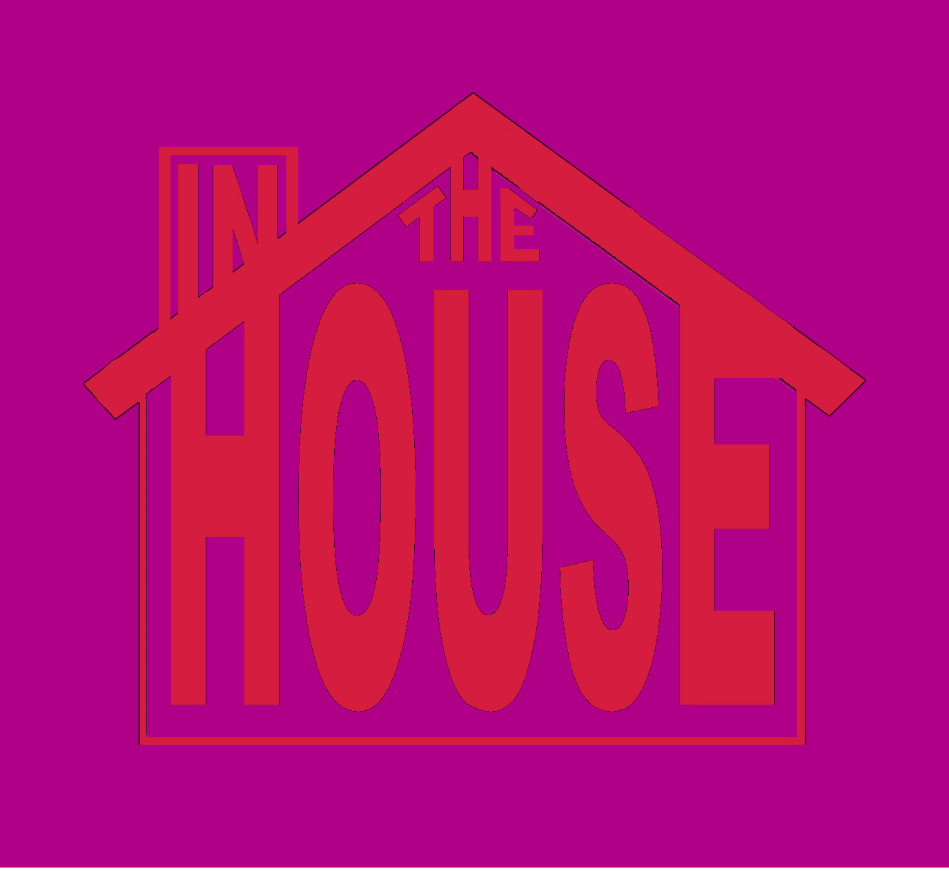 In The House