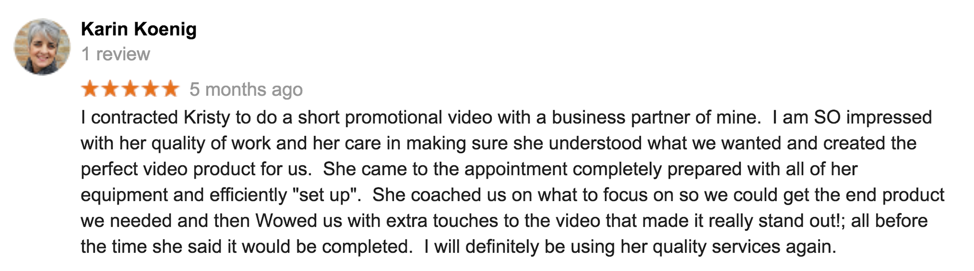 I contracted kristy to do a short promotional video with a business partner of mine, I was so impressed with the quality of her work and her care in making sure she understood what we wanted and created the perfect video for up. 